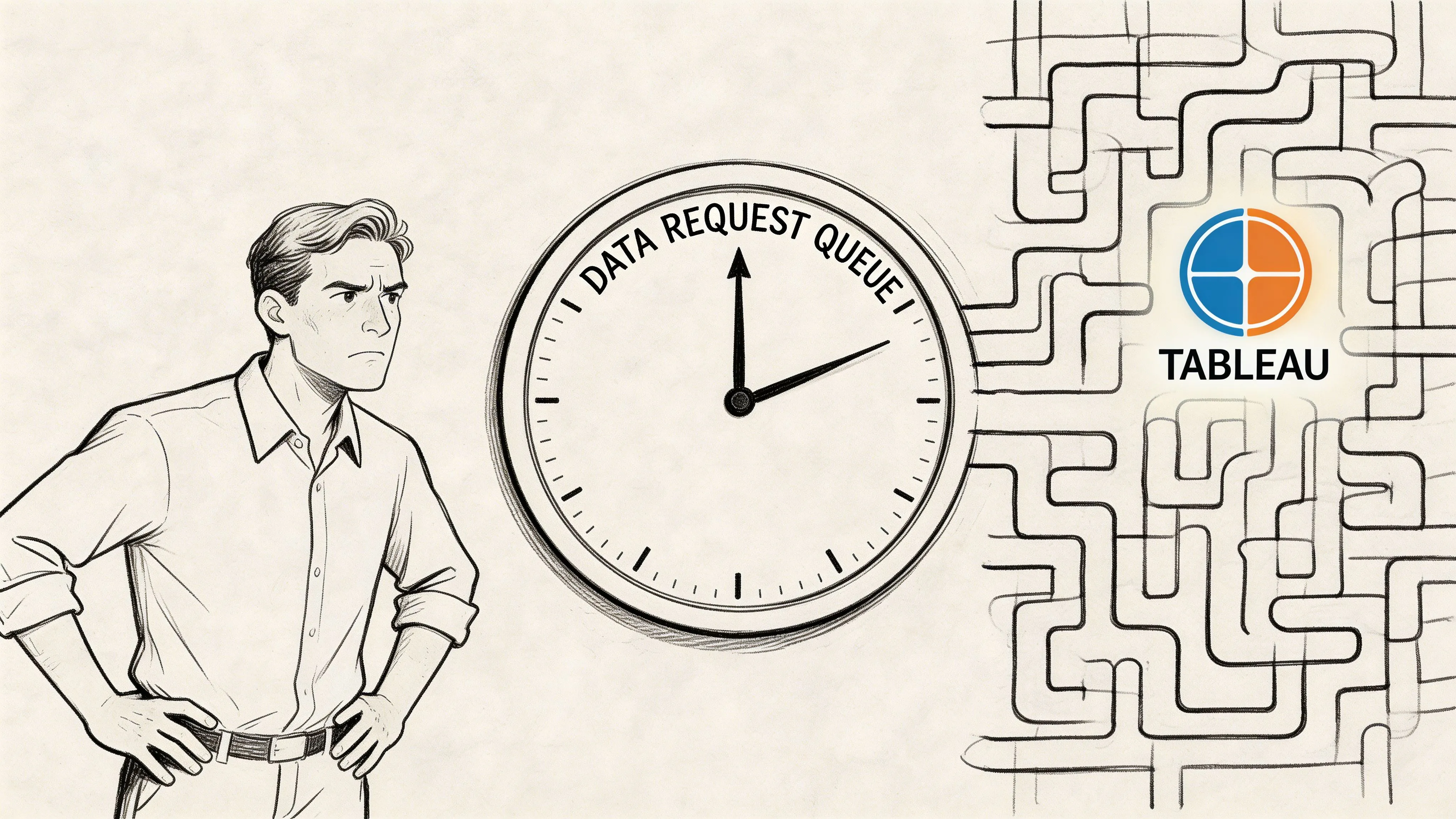 A frustrated man looks at a clock labeled Data Request Queue connected to a complex Tableau maze.